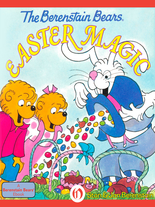 Title details for Berenstain Bears Easter Magic by Stan Berenstain - Wait list